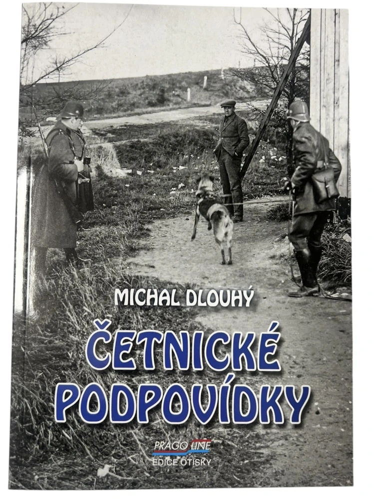 ČETNICKÉ PODPOVÍDKY Michal Dlouhý