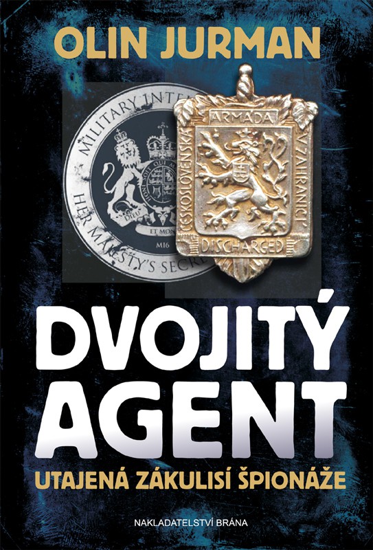 DVOJITÝ AGENT - utajená zákulisí špionáže