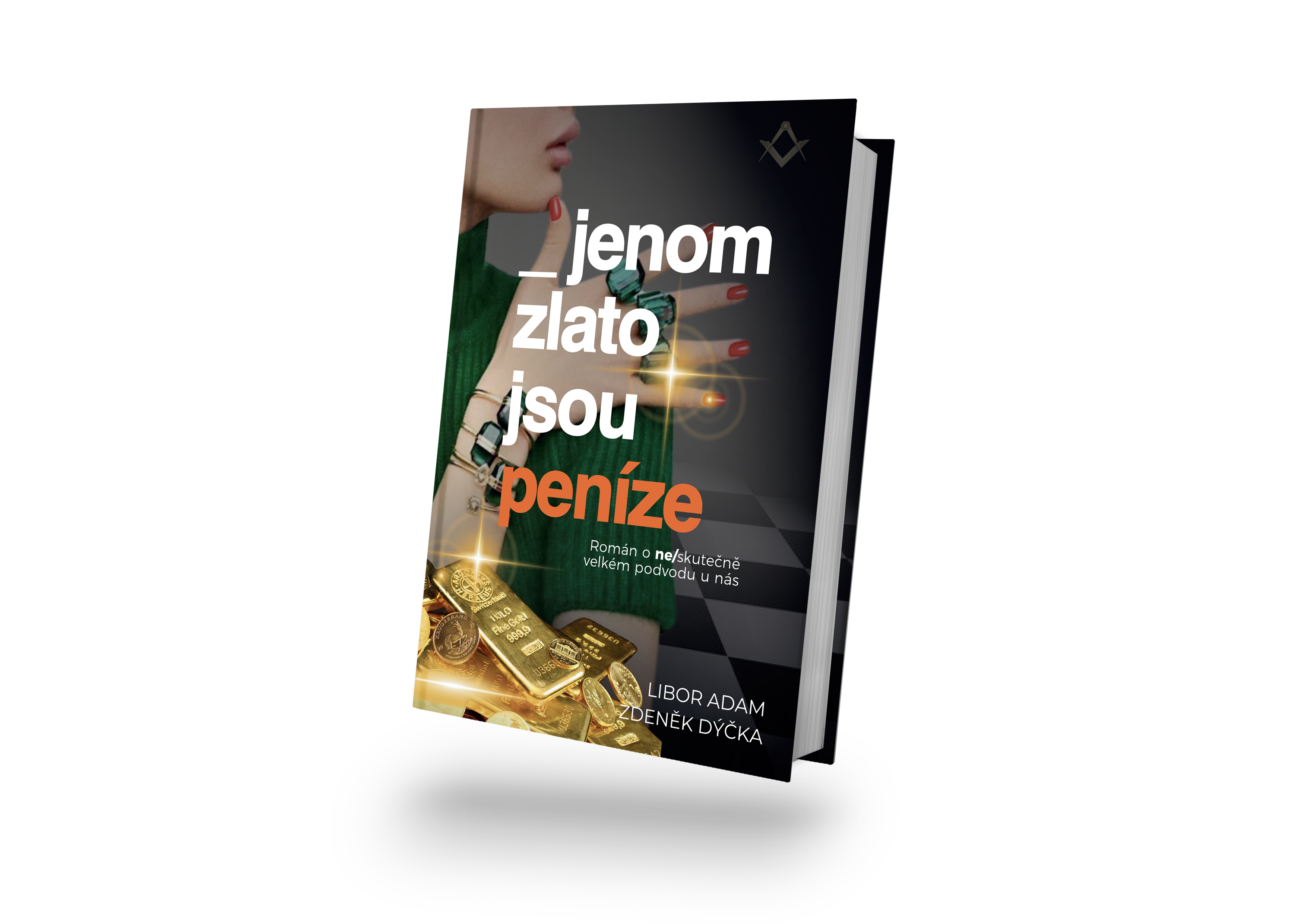 Jenom zlato jsou peníze